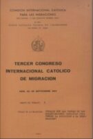 III International Catholic Migration Congress - n. 5  (22-28 sett. 1957) - CUALES SON LAS TAREAS DE LAS ORGANIZACIONES CATOLICAS PARA VENCER LA OPOSICION A LA INMIGRACION?