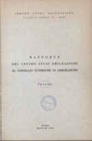 Rapporto del Centro Studi Emigrazione al Consiglio Superiore di Emigrazione Sussidi per una revisione della costituzione apostolica exsul familia – maggio 1966