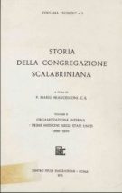 Collana sussidi - Storia della congregazione Scalabriniana. Volume II: organizzazione interna prime missioni negli Stati Uniti 1888-1895