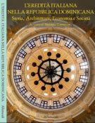 L’EREDITÀ ITALIANA NELLA REPUBBLICA DOMINICANA Storia, Architettura, Economia e Società