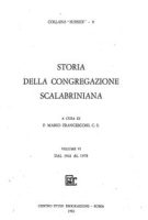 Collana sussidi - Storia della congregazione Scalabriniana. Volume VI dal 1941 al 1978