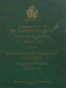 IV International Catholic Migration Congress - Integration of the Cattolic immigrant - International Congress (20th-25th August) 1960 - The Fundamental principles of integration